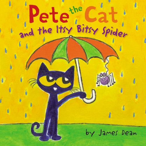 Pete the Cat and the Itsy Bitsy Spider by James Dean Perspective: front