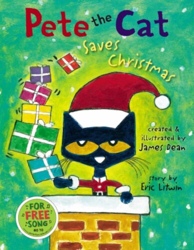 Pete the Cat Saves Christmas by James Dean and Eric Litwin Perspective: front