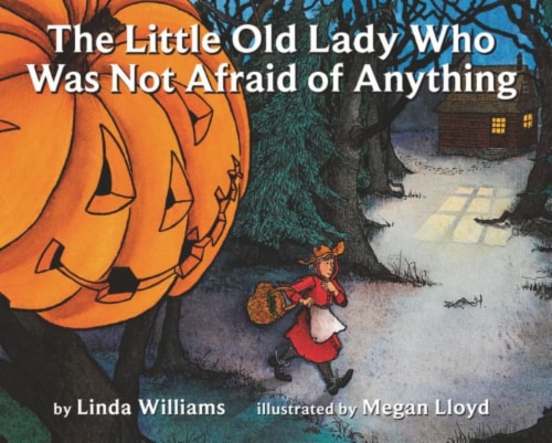 The Little Old Lady Who Was Not Afraid of Anything by Linda Williams Perspective: front