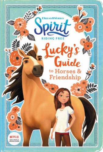Spirit Riding Free: Lucky's Guide to Horse's & Friendship by Stacia Deutsch Perspective: front