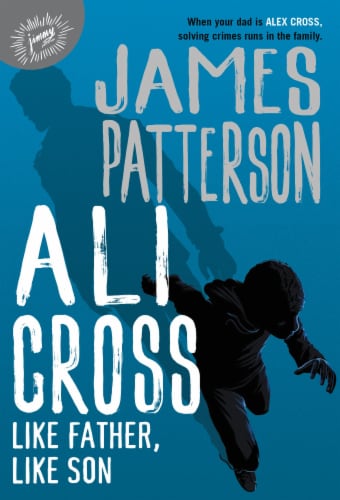 Ali Cross Like Father Like Son by James Patterson Perspective: front