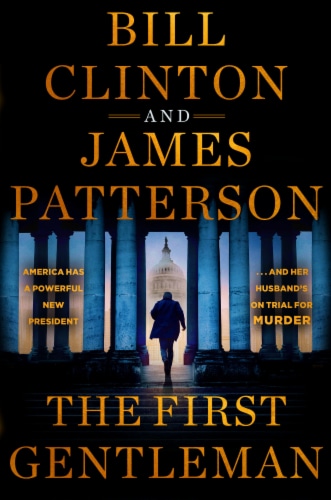 The First Gentleman by Bill Clinton & James Patterson Perspective: front