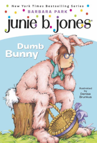 Junie B Jones: Dumb Bunny by Barbara Park Perspective: front