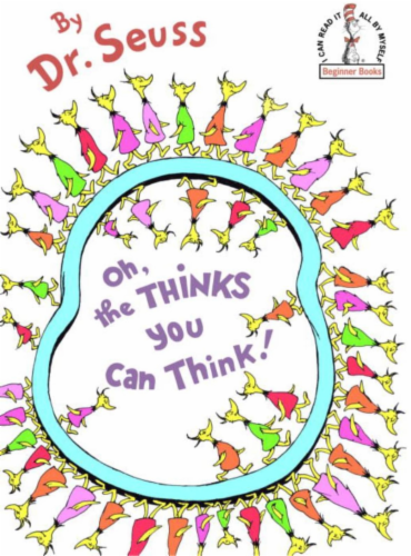 Oh The Thinks You Can Think! by Dr. Seuss Perspective: front