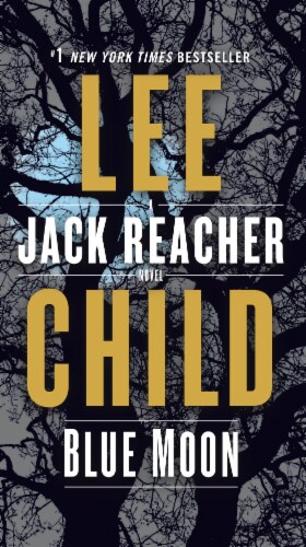 A Jack Reacher Novel: Blue Moon by Lee Child Perspective: front