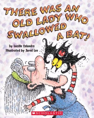 There Was an Old Lady Who Swallowed a Bat! by Lucille Colandro Perspective: front