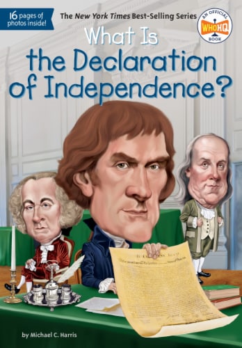 What is the Declaration of Independence? by Michael C. Harris Perspective: front