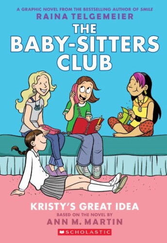 The Baby Sitters Club Full Color: Kristy's Great Idea by Ann M. Martin Perspective: front