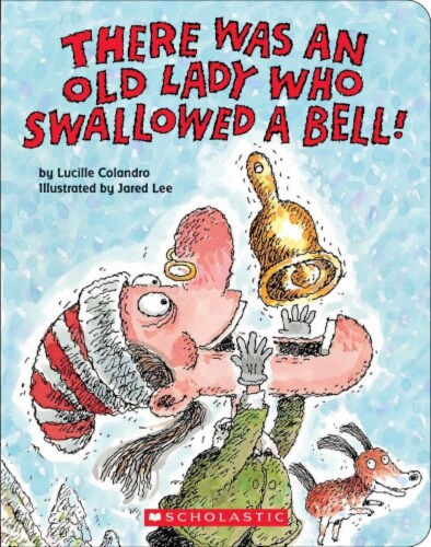 There Was An Old Lady Who Swallowed A Bell by Lucille Colandro Perspective: front