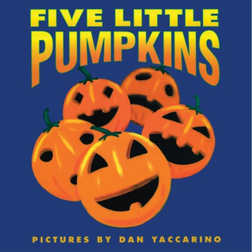 Five Little Pumpkins by Dan Yaccarino Perspective: front