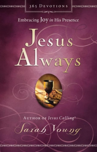 Jesus Always: Embracing Joy in His Presence by Sarah Young Perspective: front