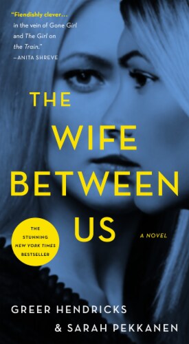 The Wife Between Us by Green Hendricks and Sarah Pekkanen Perspective: front
