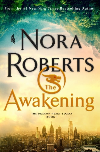 The Awakening: The Dragon Heart Legacy Book 1 by Nora Roberts Perspective: front