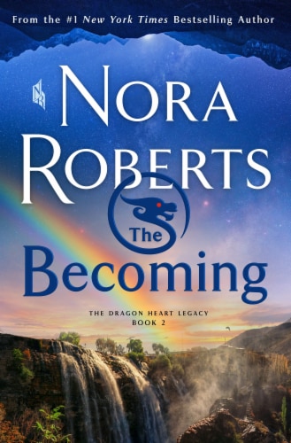 The Becoming: The Dragon Heart Legacy: Book 2 by Nora Roberts Perspective: front