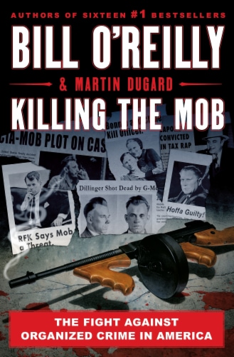 Killing The Mob by Bill O'Reilly & Martin Dugard Perspective: front