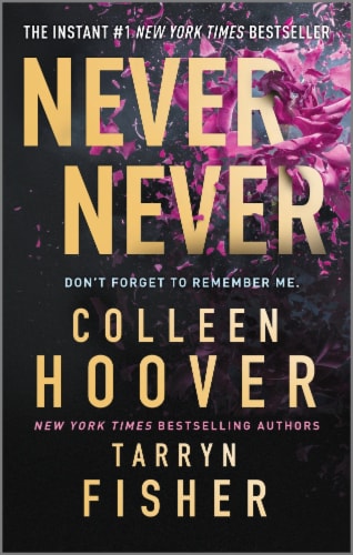 Never Never by Colleen Hoover & Tarryn Fisher Perspective: front