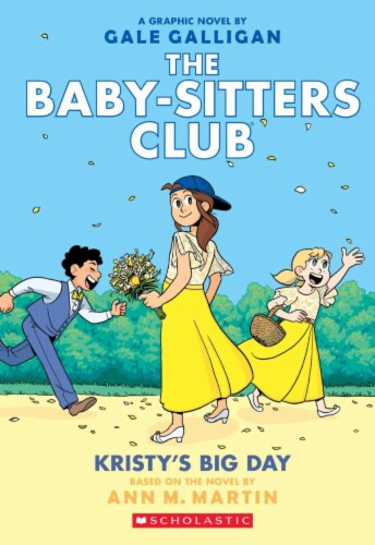 The Baby Sitters Club Full Color: Kristy's Big Day by Ann M. Martin Perspective: front