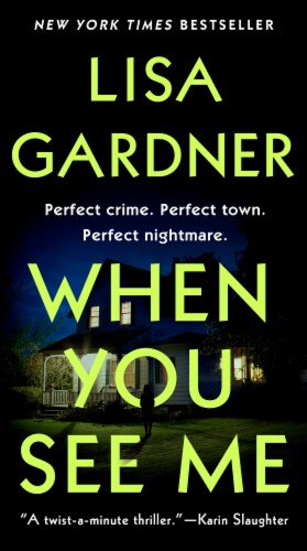 When You See Me by Lisa Gardner Perspective: front