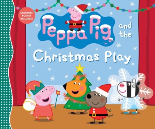 Peppa Pig and the Christmas Play by Candlewick Press Perspective: front