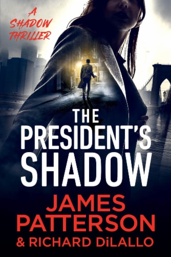 The President's Shadow by James Patterson & Richard DiLallo Perspective: front