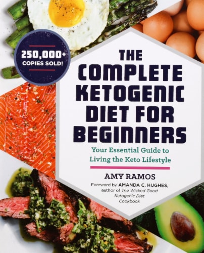 The Complete Ketogenic Diet for Beginners By Amy Ramos Perspective: front