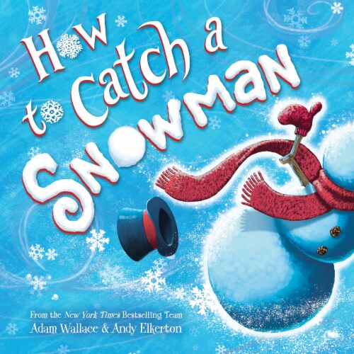 How to Catch a Snowman by Adam Wallace and Andy Elkerton Perspective: front