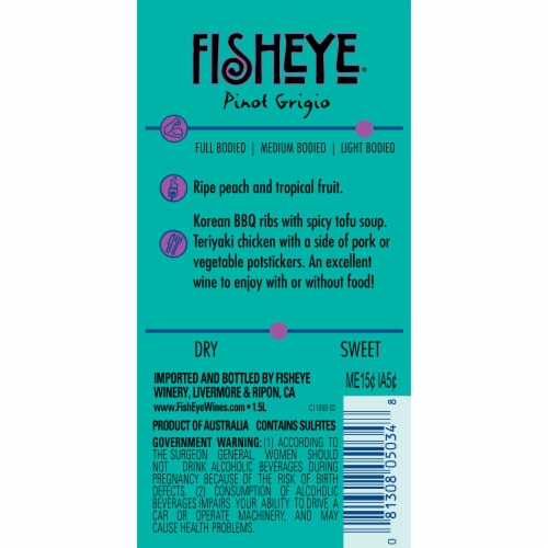 Fish Eye Pinot Grigio Australia White Wine Perspective: right
