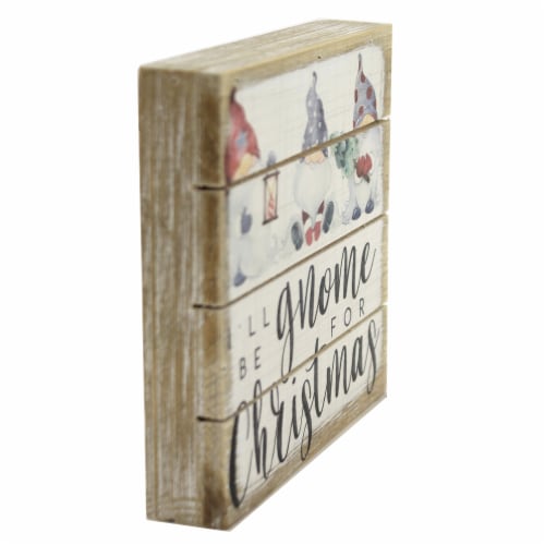 Christmas Gnome For Christmas Block Sign 5.75in, Holiday Family Farmhouse Chic Perspective: top