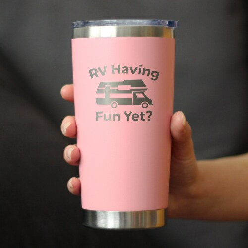 RV Having Fun Yet - Insulated Coffee Tumbler - Funny Travel Camper Gifts - Pink, 20 oz Perspective: top