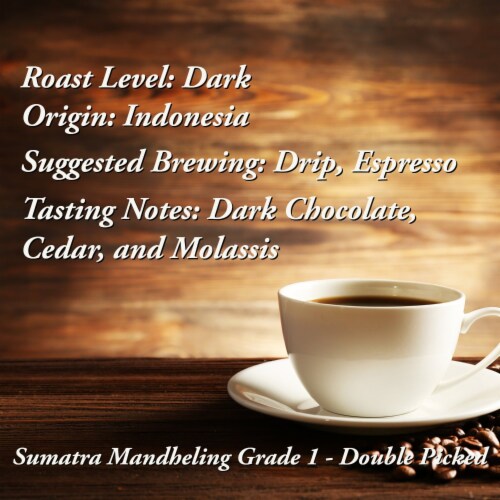 Sumatra Mandheling, Dark Roast, Whole Bean, Indonesia, Specialty Coffee, 12 oz, Coffee Gifts Perspective: top