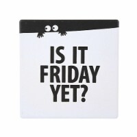Tabletop Is It Friday Yet Coaster Stoneware Our Name Is Mud 6013754