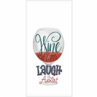 Dash of That Wine A Little Laugh A Lot Kitchen Towel - White
