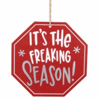 Northlight 5  Red Octagonal  It's the Freaking Season  Wooden Sign Christmas Ornament