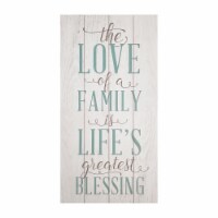 Home Roots 321151 The Love Of A Family Is A Lifes Greatest Blessing Wall Art, White