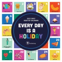 2023 Everyday is a Holiday Daily Desktop Calendar by TF Publishing Perspective: Main
