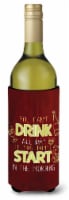 Carolines Treasures  BB5425LITERK Start Drinking in the Morning Wine Bottle Hugg