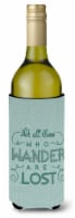 Carolines Treasures  BB5466LITERK Not All Who Wander are Lost Wine Bottle Hugger
