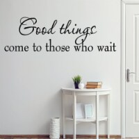 VWAQ Good Things Come to Those Who Wait Wall Quotes Decal