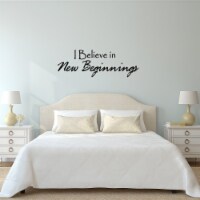 VWAQ I Believe in New Beginnings Vinyl Wall Decal
