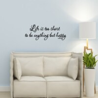 VWAQ Life is Too Short to be Anything But Happy Wall Decal