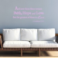 And Now These Three Remain: Faith, Hope and Love Bible Wall Quotes Decal