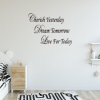 VWAQ Cherish Yesterday Dream Tomorrow Wall Quotes Decal