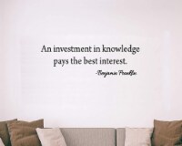 Investment in Knowledge Pays The Best Interest Benjamin Franklin Quote Wall Decal VWAQ-18126