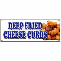 SignMission  Deep Fried Cheese Curds Banner Sign - Wisconsin Poutine Battered Snack