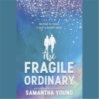 Blackstone Audio 9781538516829 The Fragile Ordinary Audio Book
