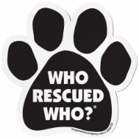 Imagine This Who Rescued Who Paw Shaped Pet Magnet