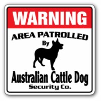 SignMission 12 x 8 in. Australian Cattle Security Decal - Area Patrolled Herding Herd Dog Ran