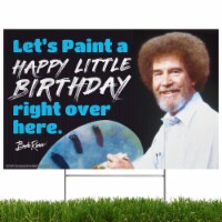 Prime Party Bob Ross Yard Sign, Let's paint a Happy Little Birthday Right Over Here.