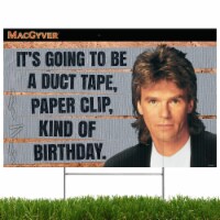 MacGyver - Yard Sign, It's Going to be a Duct Tape Paper-Clip Kind of Birthday.