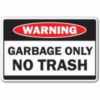 SignMission 5 x 7 in. Garbage Only Decal - Trash Can Dumpster